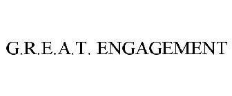 G.R.E.A.T. ENGAGEMENT