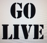 GO LIVE