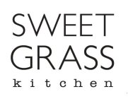 SWEET GRASS KITCHEN