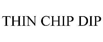 THIN CHIP DIP