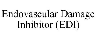 ENDOVASCULAR DAMAGE INHIBITOR (EDI)