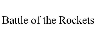 BATTLE OF THE ROCKETS