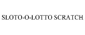 SLOT-O-LOTTO SCRATCH