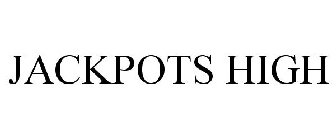 JACKPOTS HIGH