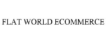 FLAT WORLD ECOMMERCE