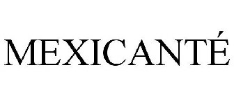 MEXICANTÉ