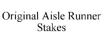 ORIGINAL AISLE RUNNER STAKES