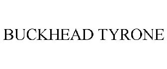 BUCKHEAD TYRONE