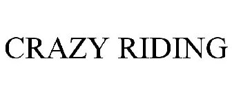 CRAZY RIDING