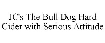 JC'S THE BULL DOG HARD CIDER WITH SERIOUS ATTITUDE