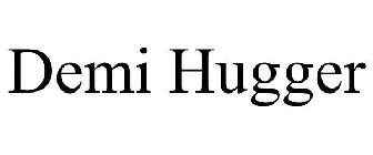 DEMI HUGGER