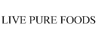 LIVE PURE FOODS