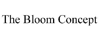 THE BLOOM CONCEPT