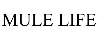 MULE LIFE