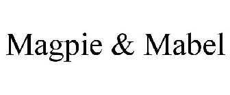 MAGPIE & MABEL