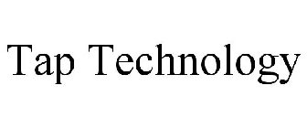 TAP TECHNOLOGY