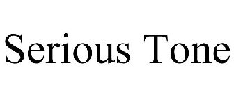 SERIOUS TONE