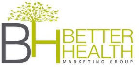 BH BETTER HEALTH MARKETING GROUP