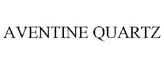 AVENTINE QUARTZ