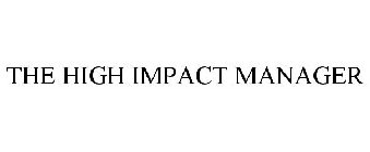 THE HIGH IMPACT MANAGER