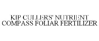 KIP CULLERS' NUTRIENT COMPASS FOLIAR FERTILIZER