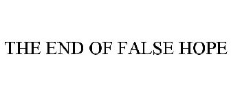 THE END OF FALSE HOPE