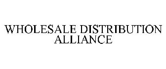 WHOLESALE DISTRIBUTION ALLIANCE