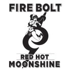 FIRE BOLT RED HOT MOONSHINE WT