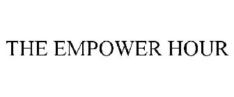 THE EMPOWER HOUR