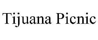 TIJUANA PICNIC