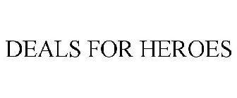 DEALS FOR HEROES