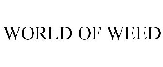 WORLD OF WEED