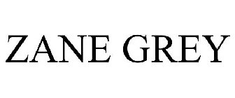 ZANE GREY