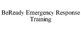 BEREADY EMERGENCY RESPONSE TRAINING