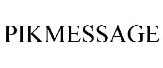 PIKMESSAGE