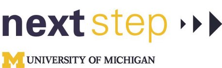 NEXT STEP M UNIVERSITY OF MICHIGAN