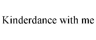 KINDERDANCE WITH ME