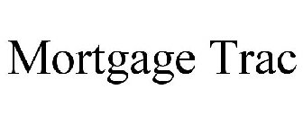 MORTGAGE TRAC