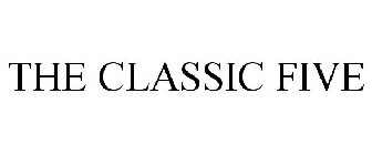 THE CLASSIC FIVE