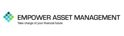 EMPOWER ASSET MANAGEMENT TAKE CHARGE OF YOUR FINANCIAL FUTURE