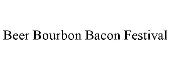 BEER BOURBON BACON FESTIVAL