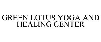 GREEN LOTUS YOGA AND HEALING CENTER