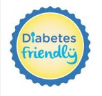 DIABETES FRIENDLY