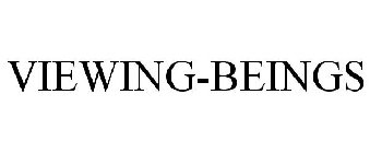 VIEWING-BEINGS