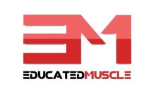 EM EDUCATED MUSCLE