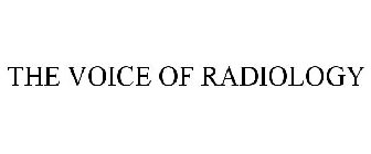 THE VOICE OF RADIOLOGY