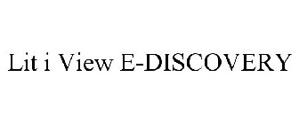 LIT I VIEW E-DISCOVERY