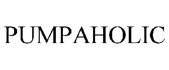 PUMPAHOLIC