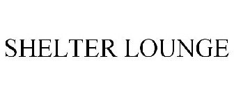 SHELTER LOUNGE