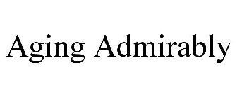 AGING ADMIRABLY